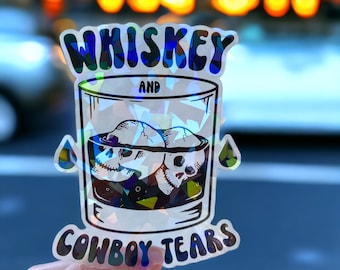 Holographic Clear Sticker, Whiskey And Cowboy Tears