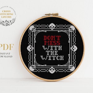 Cross stitch pattern, Don&#39;t Mess With The Witch, Gothic theme embroidery design, instant download PDF chart