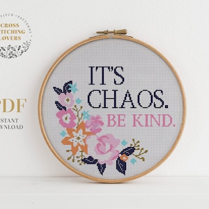 Easy Cross Stitch Pattern, Funny Cross Stitch PDF, IT&#39;S Chaos Be Kind, Counted cross stitch chart, Flower cross stitch PDF pattern