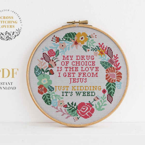 It's weed - Funny cross stitch pattern with colorful flower wreath, counted cross stitch, embroidery pattern, joke, instant download PDF