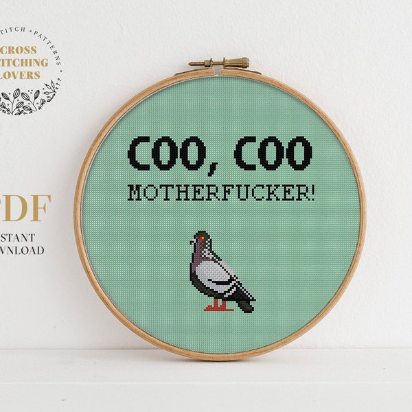 Funny stitch, modern cross stitch pattern, pigeon, bird, dove animal ironic sarcastic text DIY home decoration instant download PDF