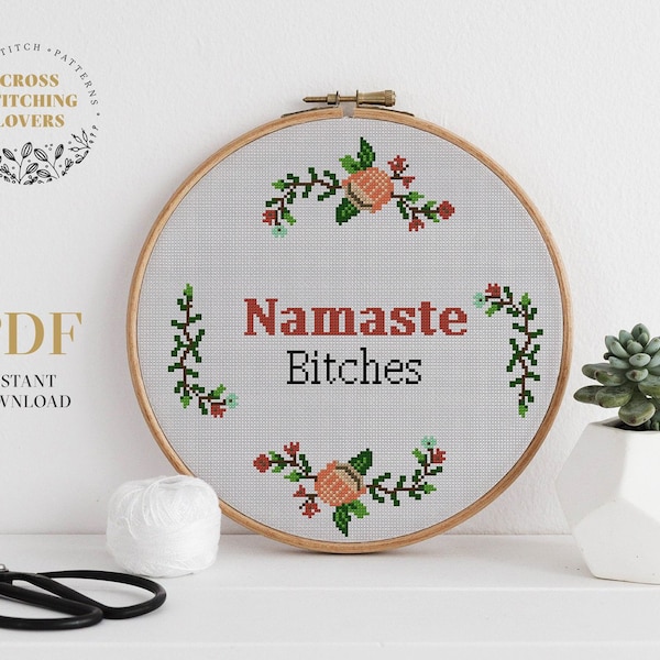 Funny "Namaste bitches" cross stitch pattern ironic sarcastic floral wreath design DIY home decor instant download PDF easy cross stitch