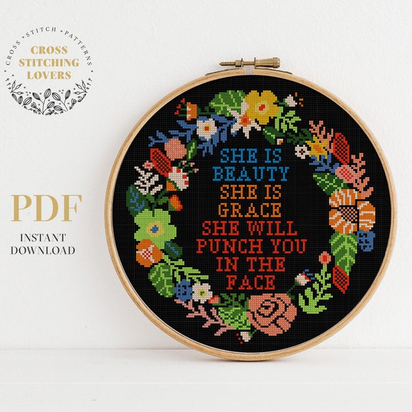 Feminist cross stitch pattern, She is beauty she is grace she will punch you in the face, flower wreath embroidery, instant download PDF