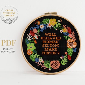 Les femmes bien élevées font rarement l'histoire, motif de point de croix, broderie féministe, couronne de fleurs, décoration d'intérieur, téléchargement instantané PDF