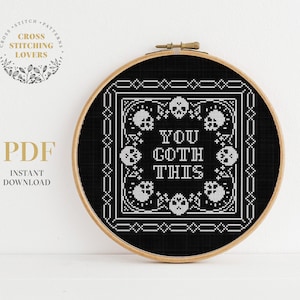 You Goth This - cross stitch pattern, Gothic embroidery design, instant download PDF chart