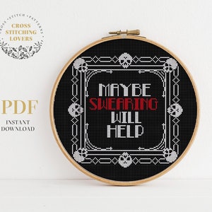 Maybe Swearing Will Help - cross stitch pattern, Gothic theme embroidery pattern, Easy level, digital PDF instant download