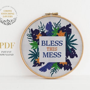 Subversive Cross Stitch Pattern, &quot;Bless This Mess&quot;, Flower theme design, Funny xstitch chart, modern embroidery PDF pattern, home decor