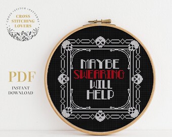 Maybe Swearing Will Help - cross stitch pattern, Gothic theme embroidery pattern, Easy level, digital PDF instant download