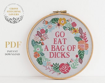 Subversive cross stitch PDF pattern with colorful flower wreath, Funny counted cross stitch, Go Eat a Bag Of Dicks, embroidery pattern