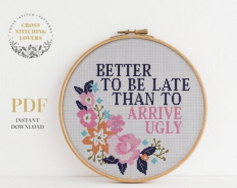 Funny cross stitch pattern, modern counted cross stitch design, funny text, sarcastic text, flower theme, Instant download PDF chart