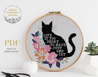 Life is to short to have just one cat - Cross Stitch Pattern, PDF instant download