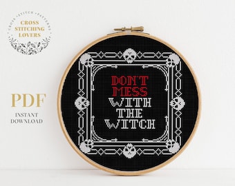 Kreuzstich Stickmuster, Don't Mess With The Witch, Stickmuster zum Thema Gothic, sofortiger Download PDF Chart