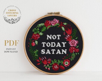 Not Today Satan modern cross stitch pattern funny ironic sarcastic colorful flower floral design DIY home decor instant download PDF xstitch