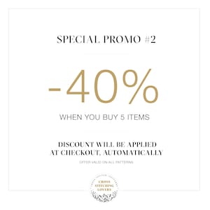 May include: A gold graphic on a white background with the text "SPECIAL PROMO #2 -40% WHEN YOU BUY 5 ITEMS DISCOUNT WILL BE APPLIED AT CHECKOUT, AUTOMATICALLY OFFER VALID ON ALL PATTERNS" and a logo with the text "CROSS STITCHING LOVERS".