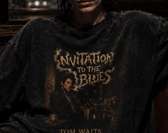 Tom Waits Invitation to the Blues Shirt – Snow Washed Cotton Oversized Tee