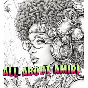 May include: Black and white illustration of a woman with curly hair, round glasses, and steampunk-inspired headgear. The image includes the text "ALL ABOUT AMIRI" in a green and pink gradient.