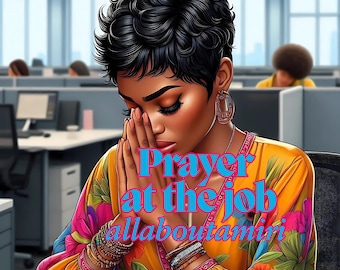 Può includere: Una donna con i capelli corti neri sta pregando con le mani giunte. Indossa una blusa floreale gialla e arancione con braccialetti ai polsi. Il testo "Prayer at the job" è scritto in lettere blu e rosa sull'immagine. Il testo "allabouttamini" è scritto in lettere rosa sull'immagine.