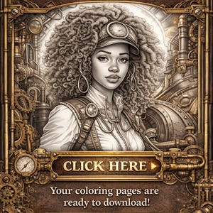 May include: A steampunk-themed digital art piece with a woman in a cap and goggles. The image features the text "THANK YOU for Your Purchase" and "CLICK HERE". The background is filled with gears and machinery, with the text "Your coloring pages are ready to download!"