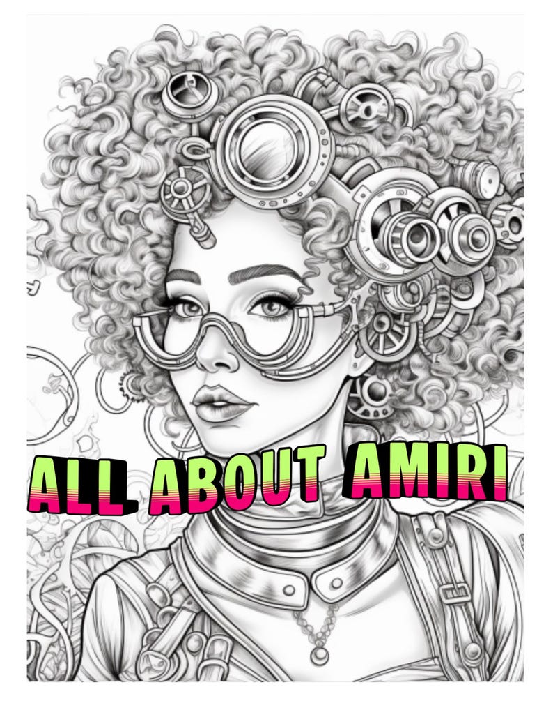 May include: Black and white illustration of a person with curly hair and steampunk-inspired goggles and headgear. The text "ALL ABOUT AMIRI" is displayed in a colorful font across the image. The artwork has a detailed, mechanical aesthetic.