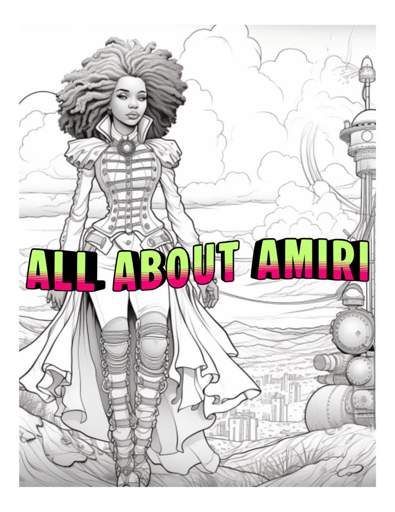 May include: Black and white illustration of a woman in a steampunk-inspired outfit. The image features the text "ALL ABOUT AMIRI" in a vibrant pink and green gradient. The woman has a detailed hairstyle and is set against a detailed background.