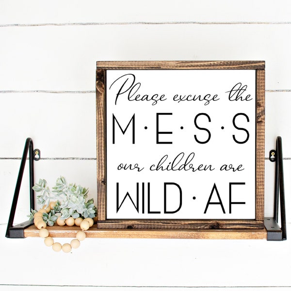 Please Excuse the Mess Sign | Funny Farmhouse Sign | Framed Canvas Sign | Living Room Sign | Funny Parenting Sign | Foyer Sign | Child Sign