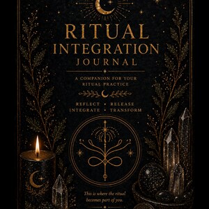 May include: A black journal titled "RITUAL INTEGRATION JOURNAL" with gold accents. The cover features a crescent moon, botanical illustrations, and the text "A COMPANION FOR YOUR RITUAL PRACTICE". A lit candle, crystals, and a bowl of stones are also depicted.