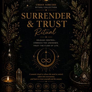 以下が含まれることがあります： 「SURRENDER & TRUST Ritual」の文字が金色で書かれた、暗く神秘的なグラフィック。三日月、クリスタル、植物の要素が含まれています。「Release Control. Embrace the Unknown. Trust the Flow of Life.」と書かれています。