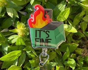 It’s Fine Dumpster Fire Badge Reel, Dumpster Fire Badge Reel, ER Nurse Badge, Nurse Gift, Retractable Badge Reel, Nurse Humor, ID Holder