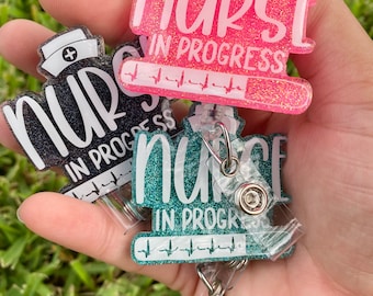 Nurse In Progress Badge Reel, Nursing Student Badge Reel, Student Nurse Gift, Nurse Badge Reel