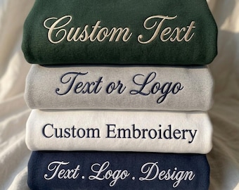 Custom Embroidered Sweatshirt & Hoodie, Personalized Embroidery Text or Logo Design