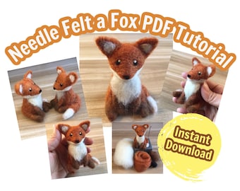 Needle Felting Tutorial Beginner Fox, PDF Instant Download