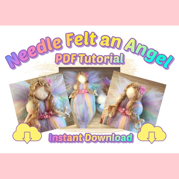 Needle Felting Tutorial Angel Fairy, PDF Instant Download, Digital Pattern