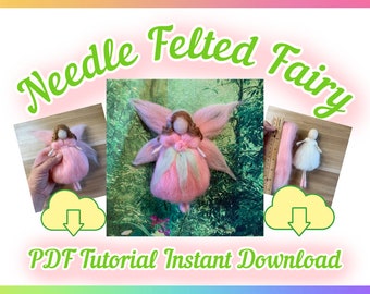 Felted Fairy Tutorial, Needle Felting Step-by-Step Fairy Tutorial, PDF Instant Download, Digital Pattern