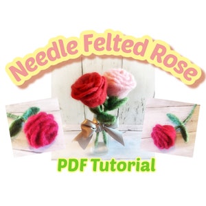 Needle Felting Rose Tutorial, Step-by-Step How to Felt a Rose PDF Digital Download, Felted Flower Tutorial