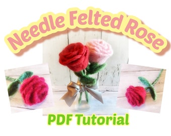 Needle Felting Rose Tutorial, Step-by-Step How to Felt a Rose PDF Digital Download, Felte Flower Tutorial