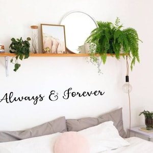 Wall decals - Always & Forever - Bedroom decal - Bedroom wall art - Love wall art - Wall decal quotes - Wall decal bedroom - wedding gift