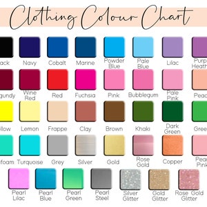 May include: Clothing colour chart with 36 colour swatches. The colours include white, black, navy, cobalt, marine, powder blue, pale blue, lilac, purple heather, berry, purple, burgundy, wine red, red, fuchsia, pink, bubblegum, pale pink, peach, orange, mustard, yellow, lemon, frappe, clay, brown, khaki, dark green, green, sage, mint, seafoam, turquoise, grey, silver, gold, rose gold, copper, pearl pink, pearl red, pearl lilac, pearl blue, pearl green, pearl steel, silver glitter, gold glitter, and rose gold glitter.