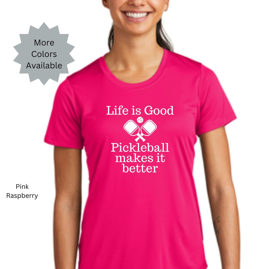 Pickleball Shirt Life is Good Pickleball Makes It Better Etsy