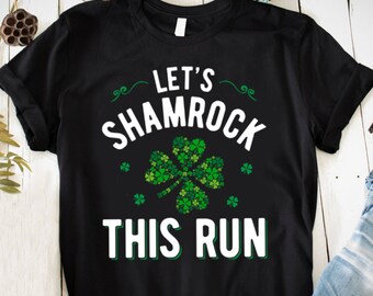 Låt oss fira denna löpning med Shamrock, rolig St Patrick's Day-tröja