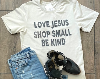 Love Jesus | Shop Small | Be Kind Loose Fit Bella Canvas Unisex T Shirt