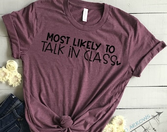 Most Likely To Talk In Class customizable Women's loose fit Bella canvas shirt