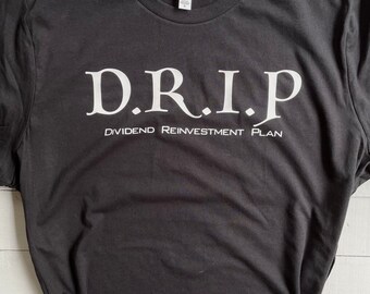 Divided Reinvestment Plan DRIP stock unisex loose fit customizable shirt for men