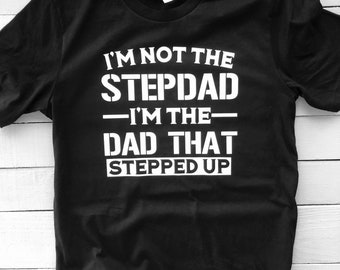 Ik ben niet de stiefvader, ik ben de vader die het vaderdagshirt voor heren heeft opgevoerd