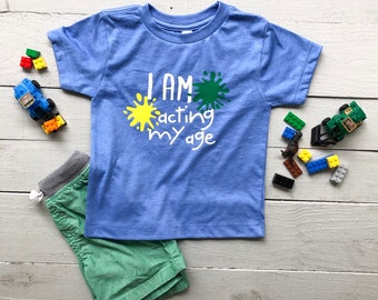 I am acting my age customizable Toddler T shirt