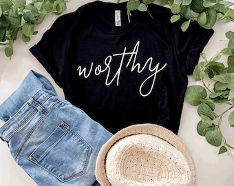 Worthy T-Shirt, Minimalist Inspirational Shirt, Self Love Graphic Tee, Mental Health Shirt, Empowering Quote Tee,Bella Canvas,Christian Gift