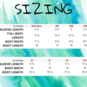 May include: A chart showing sizing information for baby clothes in inches. The chart includes sizes from New Born to 5/6. The chart shows sleeve length, full body length, body width, and body length.