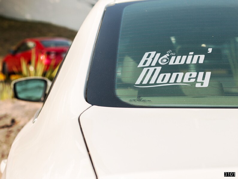 Blowin' Money Auto Decal Vehicle Decal Vinyl Decal Etsy