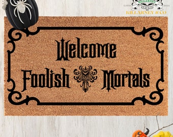 Welcome Foolish Mortals Doormat- Haunted Mansion Doormat- Halloween doormat- Hat Box Ghost- Halloween- Haunted Mansion Decor-Haunted mat