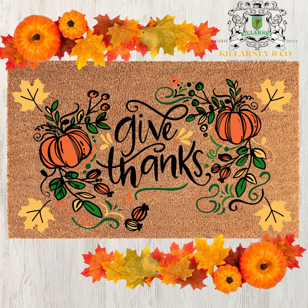 Give Thanks Doormat Fall Mat Thanksgiving Decor Etsy