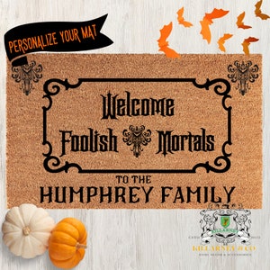 Personalized Welcome Foolish Mortals Doormat- Haunted Mansion Doormat- - Hat Box Ghost- Haunted Mansion Decor- Custom mat